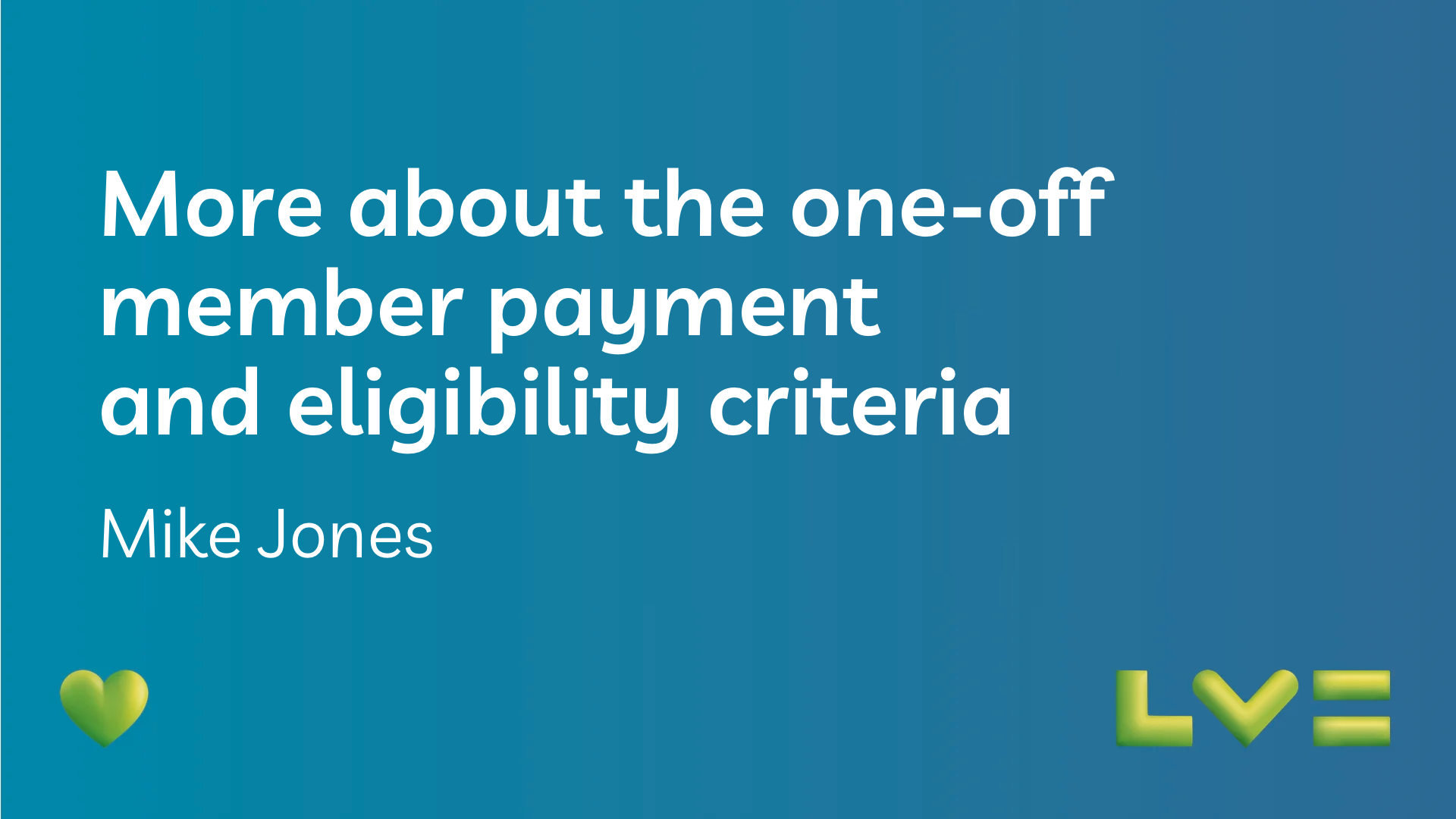 More about the one-off member payment and eligibility criteria